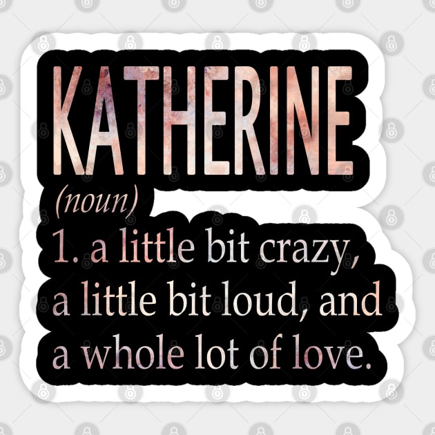 Katherine Girl Name Definition Sticker by ThanhNga